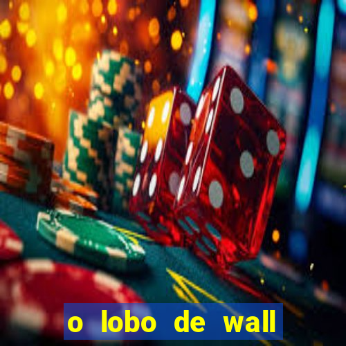 o lobo de wall street online